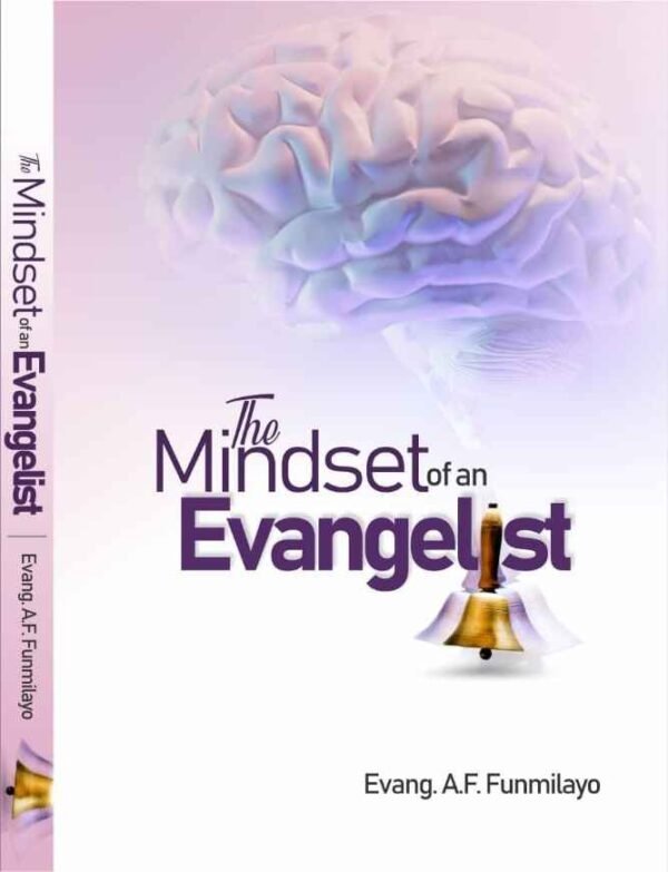 The Mindset Of An Evangelist